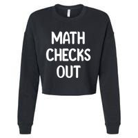 Math Checks Out Awesome Nerdy And Cases Funny Dad Jokes Cute Gift Cropped Pullover Crew