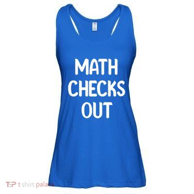 Math Checks Out Awesome Nerdy And Cases Funny Dad Jokes Cute Gift Ladies Essential Flowy Tank