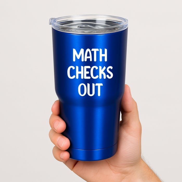 Math Checks Out Awesome Nerdy And Cases Funny Dad Jokes Cute Gift Tumbler