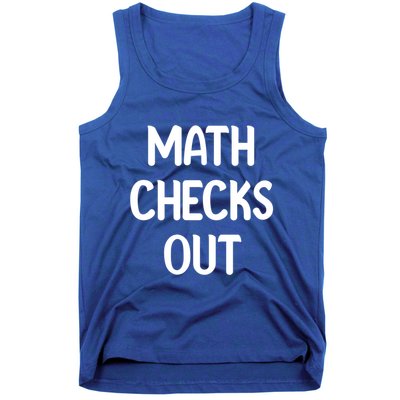 Math Checks Out Awesome Nerdy And Cases Funny Dad Jokes Cute Gift Tank Top