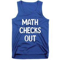 Math Checks Out Awesome Nerdy And Cases Funny Dad Jokes Cute Gift Tank Top