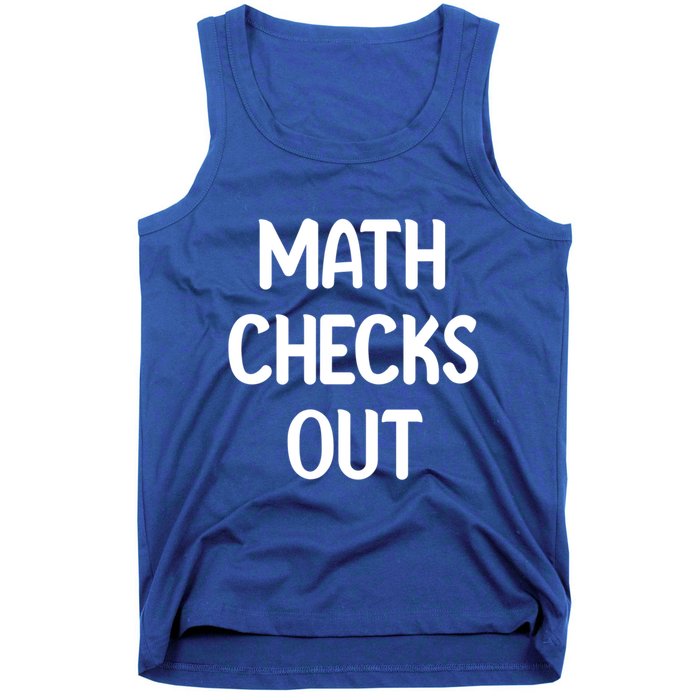 Math Checks Out Awesome Nerdy And Cases Funny Dad Jokes Cute Gift Tank Top