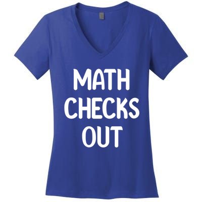 Math Checks Out Awesome Nerdy And Cases Funny Dad Jokes Cute Gift Women's V-Neck T-Shirt