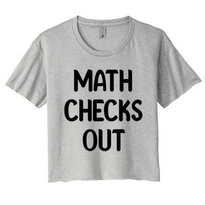 Math Checks Out Awesome Nerdy And Cases Funny Dad Jokes Cute Gift Women's Crop Top Tee