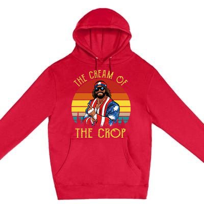 MachoThe Cream Of The Crop Wrestling Funny Retro Vintage Premium Pullover Hoodie