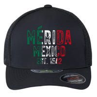 MéRida City Of Mexico Founded 1542 Mexico Flag Flexfit Unipanel Trucker Cap