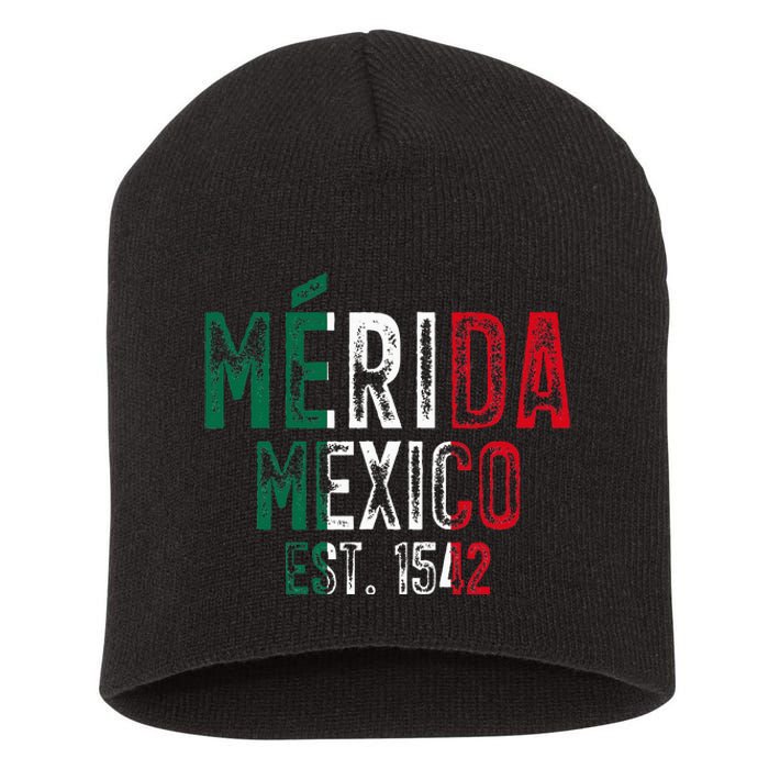 MéRida City Of Mexico Founded 1542 Mexico Flag Short Acrylic Beanie