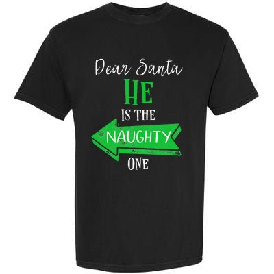 Matching Christmas Outfit For Couples HeS The Naughty One Garment-Dyed Heavyweight T-Shirt