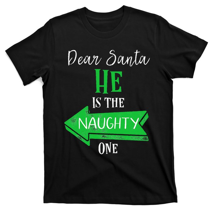 Matching Christmas Outfit For Couples HeS The Naughty One T-Shirt