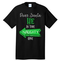 Matching Christmas Outfit For Couples HeS The Naughty One Tall T-Shirt