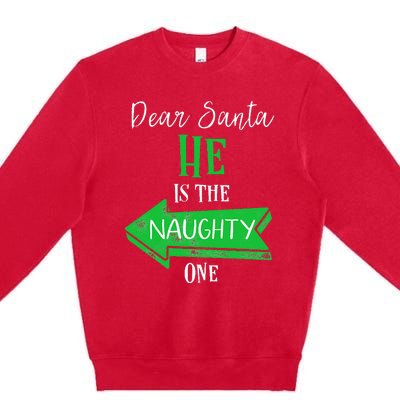 Matching Christmas Outfit For Couples HeS The Naughty One Premium Crewneck Sweatshirt