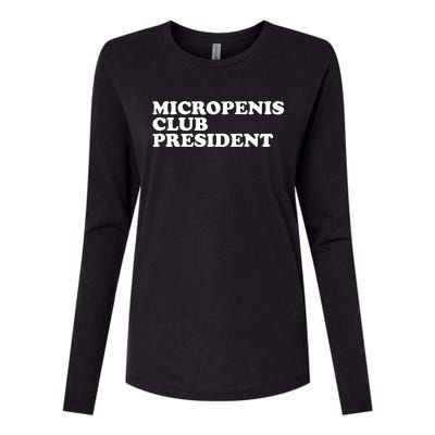 Micropenis Club President Funny Meme Sarcastic Stupid Cringe Womens Cotton Relaxed Long Sleeve T-Shirt