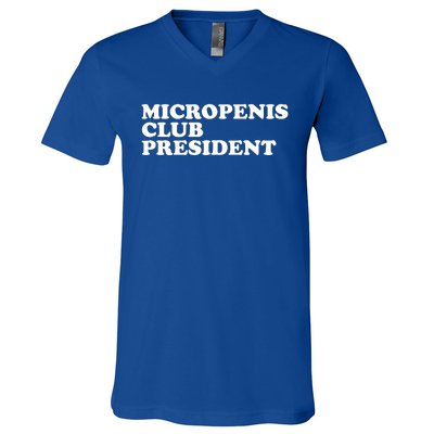 Micropenis Club President Funny Meme Sarcastic Stupid Cringe V-Neck T-Shirt