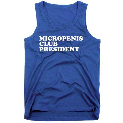 Micropenis Club President Funny Meme Sarcastic Stupid Cringe Tank Top