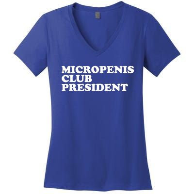 Micropenis Club President Funny Meme Sarcastic Stupid Cringe Women's V-Neck T-Shirt