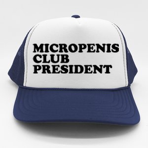 Micropenis Club President Funny Meme Sarcastic Stupid Cringe Trucker Hat