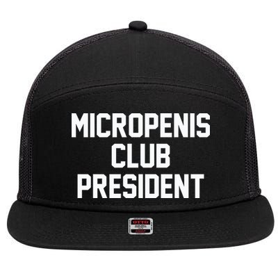 Micropenis Club President Funny Saying Sarcastic Guys 7 Panel Mesh Trucker Snapback Hat