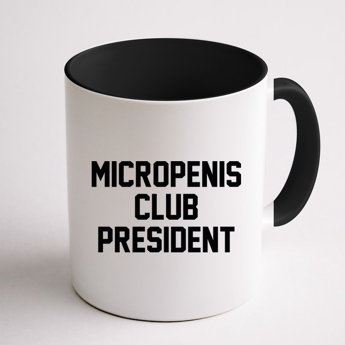 Micropenis Club President Funny Saying Sarcastic Guys Mug