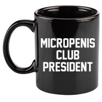Micropenis Club President Funny Saying Sarcastic Guys 11oz C Handle Ceramic Mug