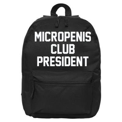 Micropenis Club President Funny Saying Sarcastic Guys 16 in Basic Backpack