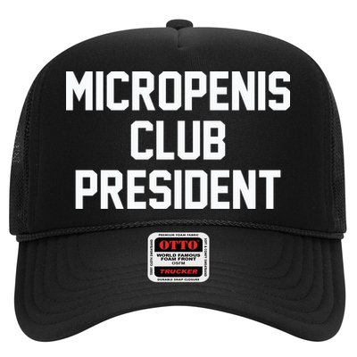 Micropenis Club President Funny Saying Sarcastic Guys Trucker Hat