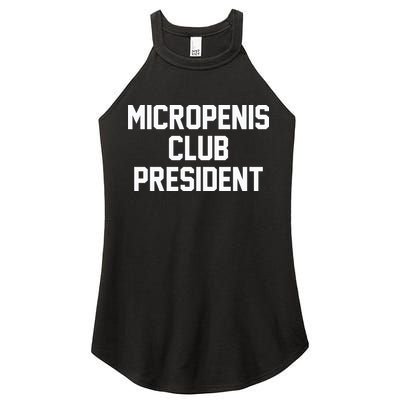 Micropenis Club President Funny Saying Sarcastic Guys Women's Perfect Tri Rocker Tank