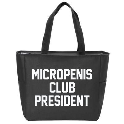 Micropenis Club President Funny Saying Sarcastic Guys Zip Tote Bag