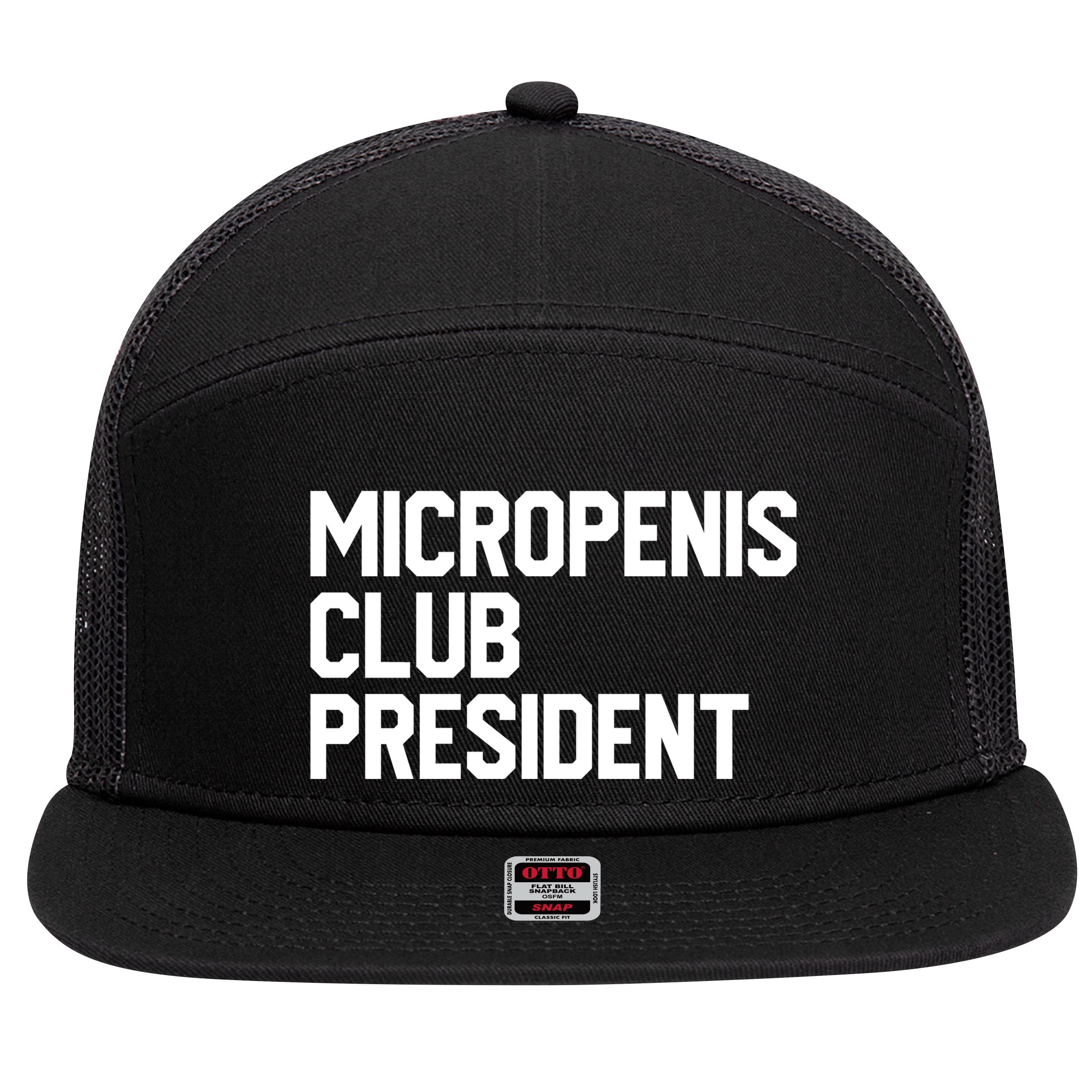 Micropenis Club President Funny Meme Sarcastic Stupid Cringe 7 Panel Mesh Trucker Snapback Hat