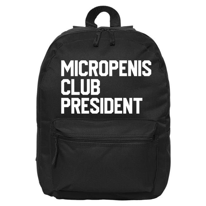 Micropenis Club President Funny Meme Sarcastic Stupid Cringe 16 in Basic Backpack