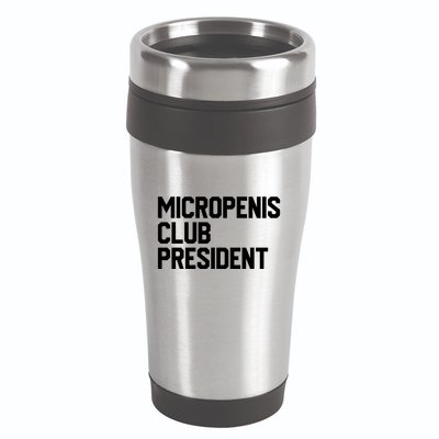 Micropenis Club President Funny Meme Sarcastic Stupid Cringe 16oz Travel Tumbler