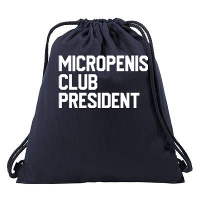 Micropenis Club President Funny Meme Sarcastic Stupid Cringe Drawstring Bag