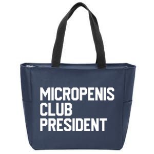 Micropenis Club President Funny Meme Sarcastic Stupid Cringe Zip Tote Bag