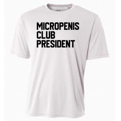 Micropenis Club President Funny Meme Sarcastic Stupid Cringe Cooling Performance Crew T-Shirt