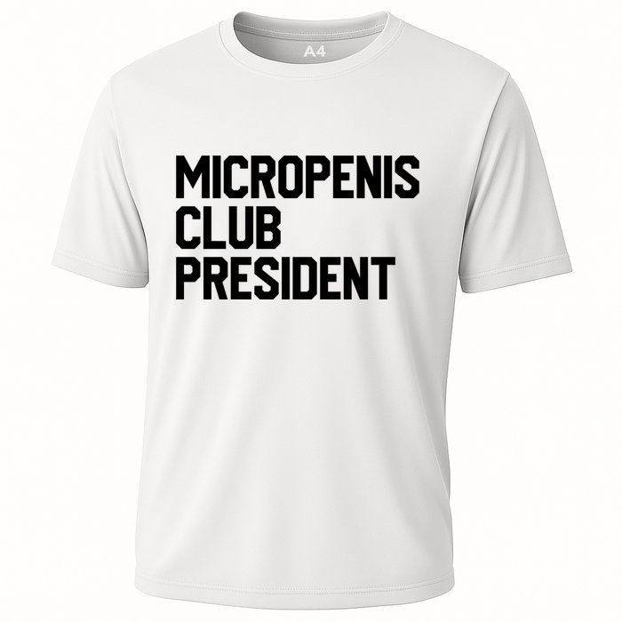 Micropenis Club President Funny Meme Sarcastic Stupid Cringe Cooling Performance Crew T-Shirt