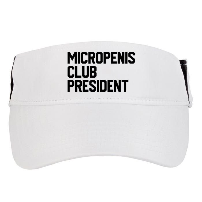Micropenis Club President Funny Meme Sarcastic Stupid Cringe Adult Drive Performance Visor