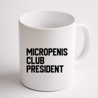 Micropenis Club President Funny Meme Sarcastic Stupid Cringe Mug