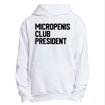 Micropenis Club President Funny Meme Sarcastic Stupid Cringe Urban Pullover Hoodie