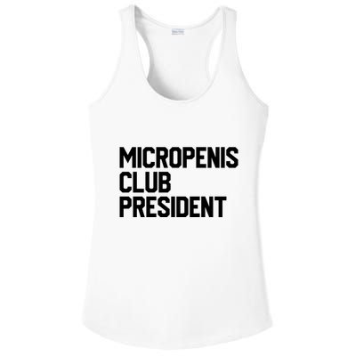 Micropenis Club President Funny Meme Sarcastic Stupid Cringe Ladies PosiCharge Competitor Racerback Tank
