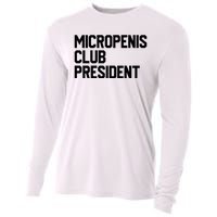 Micropenis Club President Funny Meme Sarcastic Stupid Cringe Cooling Performance Long Sleeve Crew