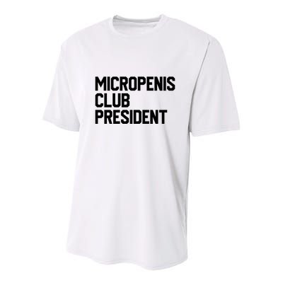 Micropenis Club President Funny Meme Sarcastic Stupid Cringe Youth Performance Sprint T-Shirt