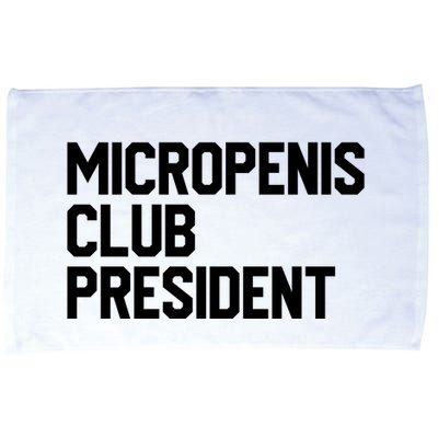 Micropenis Club President Funny Meme Sarcastic Stupid Cringe Microfiber Hand Towel