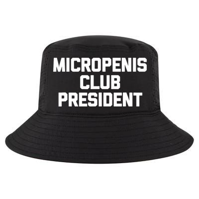 Micropenis Club President - Funny Saying Sarcastic Guys Cool Comfort Performance Bucket Hat