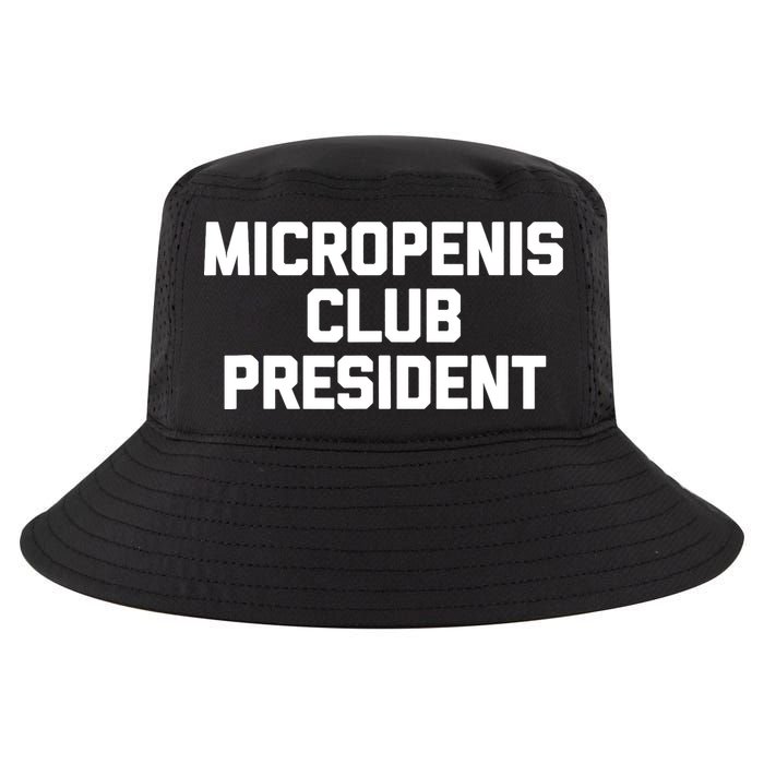Micropenis Club President - Funny Saying Sarcastic Guys Cool Comfort Performance Bucket Hat