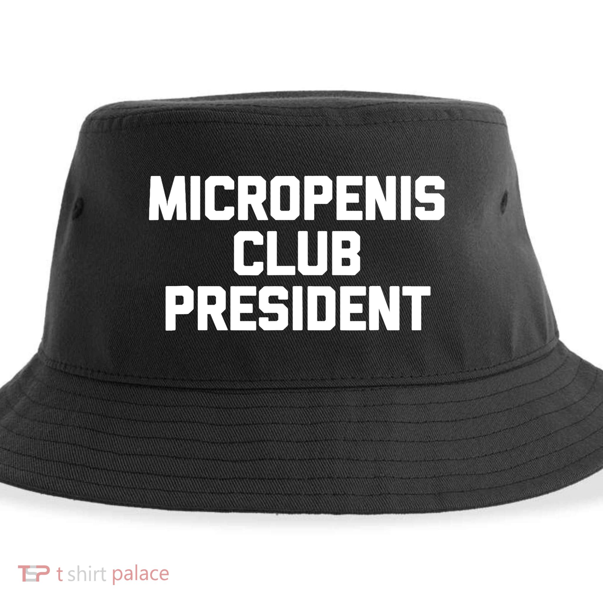 Micropenis Club President - Funny Saying Sarcastic Guys Sustainable Bucket Hat