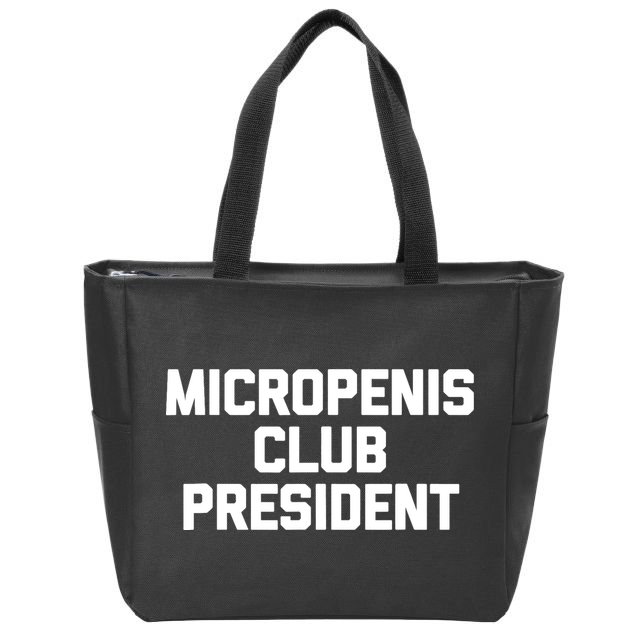 Micropenis Club President - Funny Saying Sarcastic Guys Zip Tote Bag