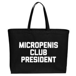 Micropenis Club President - Funny Saying Sarcastic Guys Cotton Canvas Jumbo Tote