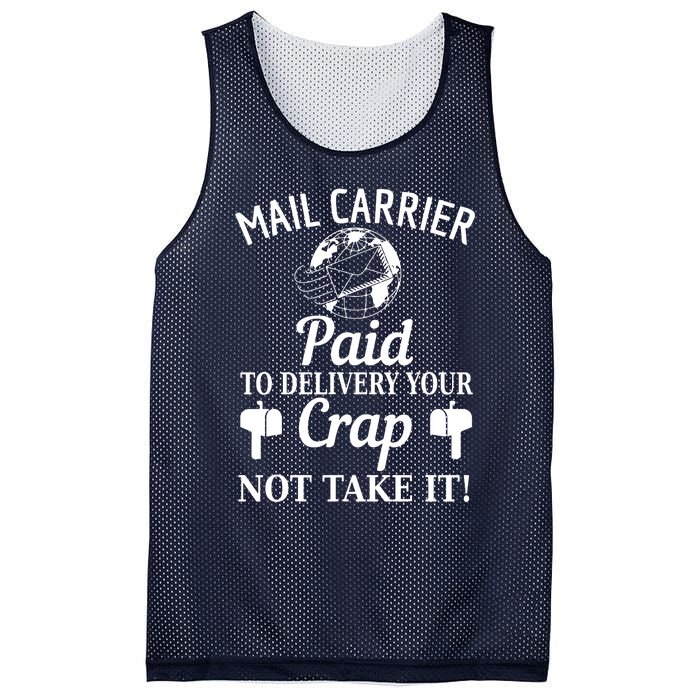 Mail Carrier Paid To Delivery Your Crap Not Take It Mesh Reversible Basketball Jersey Tank