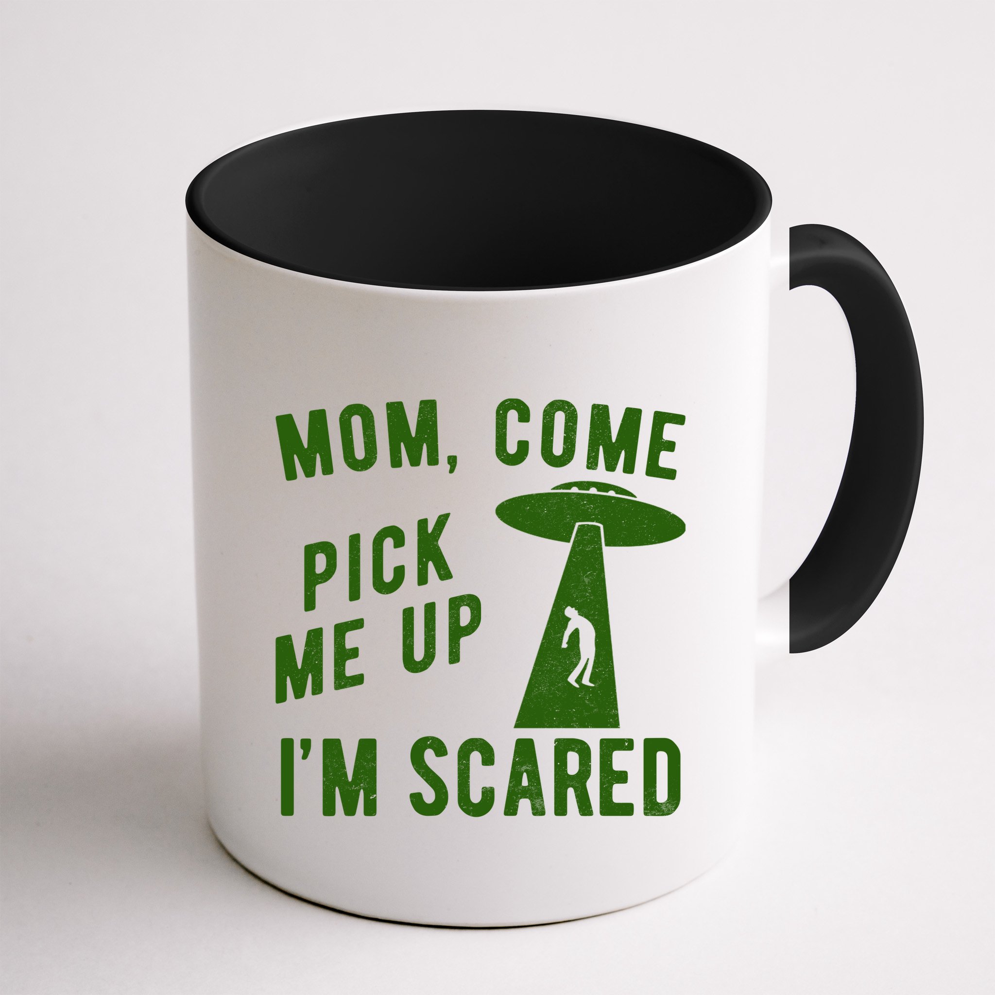 Mom Come Pick Me Up Im Scared Funny Alien Ufo Mug
