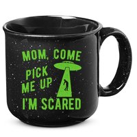 Mom Come Pick Me Up Im Scared Funny Alien Ufo 15oz Campfire Ceramic Mug