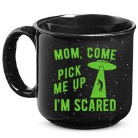 Mom Come Pick Me Up Im Scared Funny Alien Ufo 15oz Campfire Ceramic Mug